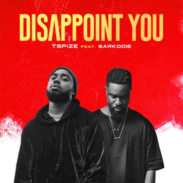 Tspize – Disappoint You Ft. Sarkodie - LoudGH.com