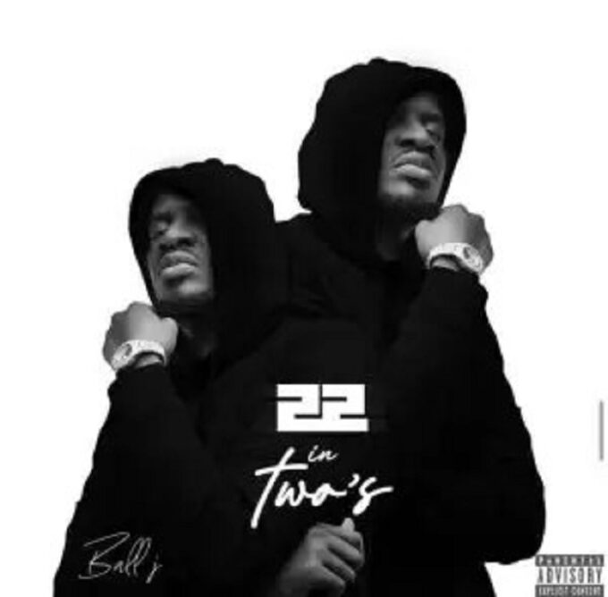Ball J – 22 in Two’s (Prod. By Mr Hanson)