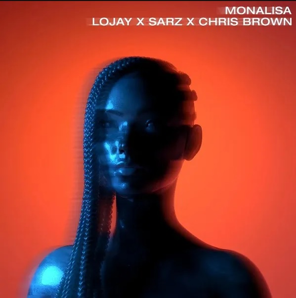 Lojay - Monalisa Remix Ft. Sarz & Chris Brown