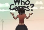 Wendy Shay — Who Cares?