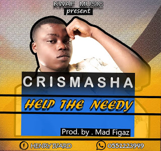 Crismasha - Help The Needy (Prod. by Mad Figaz)