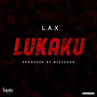 L.A.X – Lukaku (Prod. By Bizzouch)