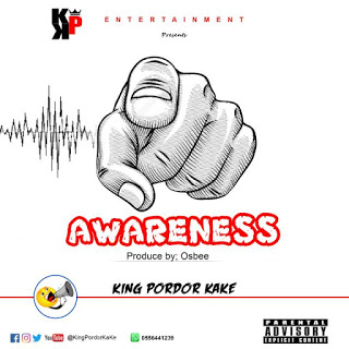 King Pordor Kake - Awareness (Prod. by Osbee)