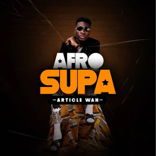 Article Wan – AfroSupa (Full Album)