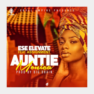 Ese Elevate ft. Assignment - Auntie Monica (Prod. by Big Brain)