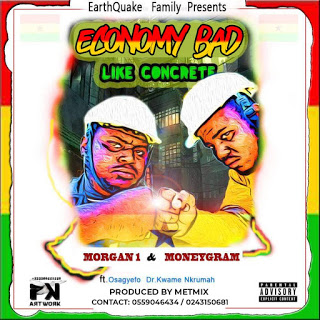 Morgan 1 & MoneyGram - Economy Bad ft. Dr. Kwame Nkrumah (Prod. by Metmix)