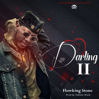 Flowking Stone – Darling II (Prod. by TubhaniMuzik)