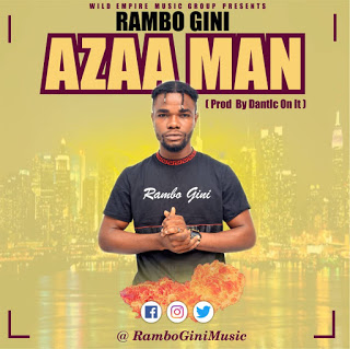 Rambo Gini  - Azaaman (Prod by Danticbeats)