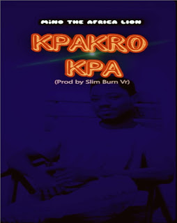 Mino - Kpakrokpa (Prod. by Slim Burn Vr)