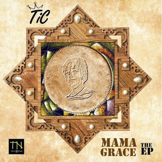  Tic – Mama Grace (Full EP)