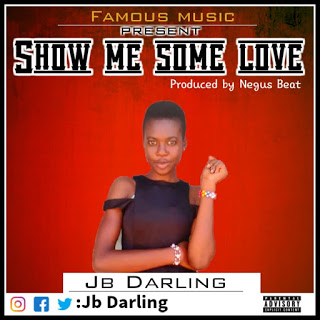 JB Darling - Show Me Some Love (Prod. by Negus Beat)