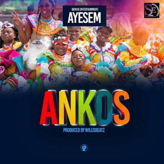 Ayesem – Ankos (Prod by WillisBeatz)