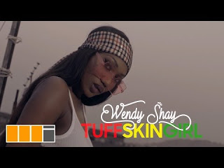 Wendy Shay – Tuff Skin Girl (Official Video)