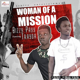 Bizzy Payy - Woman Of A Mission Ft. Trayda (Prod. by Samsnich)