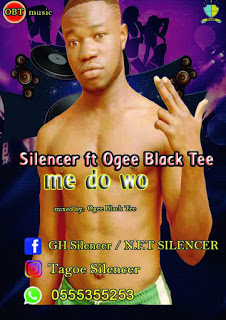 Silencer - Me Do Wo Ft. Ogee Black Tee (Mixed by Ogee Black Tee)