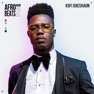 Kofi Daeshaun - Afrobeats 2 (Full Album)