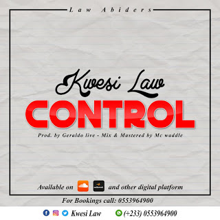 Kwesi Law - Control (Mixed by Mc Waddle)