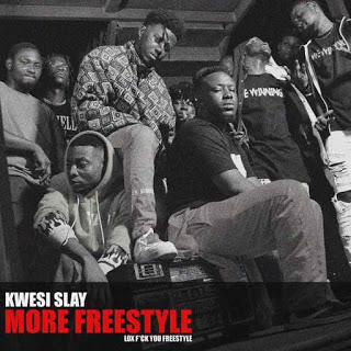 Kwesi Slay – More freestyle (lox fvck you)