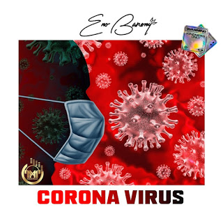 Eno Barony – Corona Virus