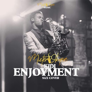 KiDi – Enjoyment (Sax Version) (Prod. by Mizter Okyere)