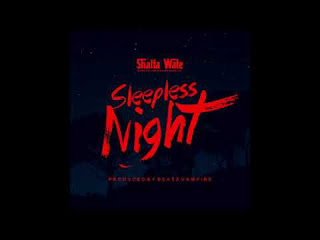 Shatta Wale – Sleepless Night (Prod. By Beatz Vampire)