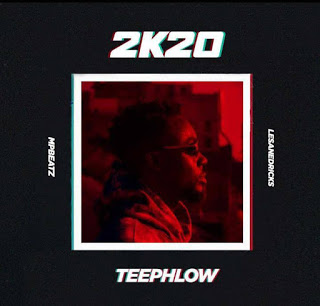 Teephlow – 2k20 (Prod. by MpBeatz)
