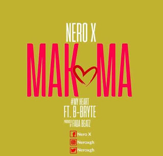 Nero X — Makoma ft. B-Bryte (Prod. By Beatz Fada)