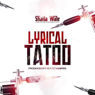 Shatta Wale – Lyrical Tattoo (Prod. by Beatz Vampire)