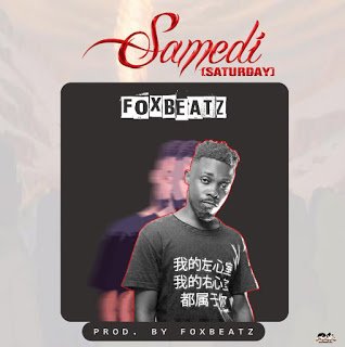 FoxBeatz – Samedi (Saturday) (Prod. by FoxBeatz)