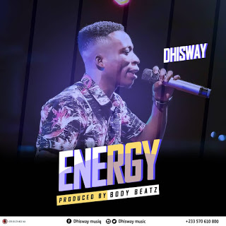 Dhisway - Energy (Prod. By Body Beatz)