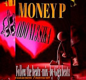 Money P - Odo Ny3 Sika (Mixed by Gigbeatz) - LoudGH.com