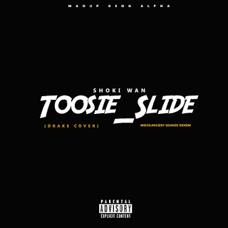Shoki Wan - Toosie_Slide (Drake Cover)