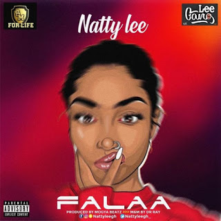 Natty Lee – Falaa (Prod. By Mogya Beatz)