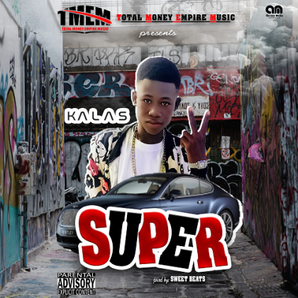 Kalas - Super (Prod. By Sweat Beatz)