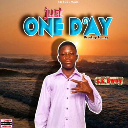 S.K Bwoy - Just One Day (Prod. By Tomzy)