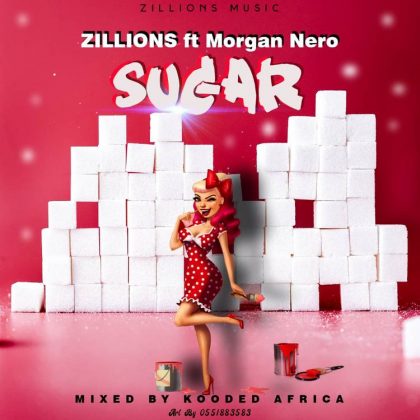 Greatman Zillions - Sugar ft. Morgan Nero (Mixed by Kooded Africa)