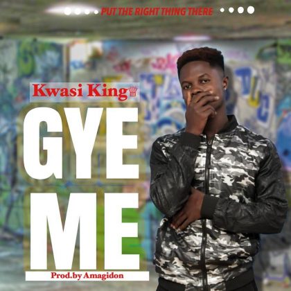 Kwesi King – Gye Me (Prod. By Amagidon)