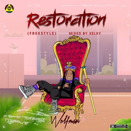 Wolfman – Restoration [Freestyle] [Unstoppable Riddim] (Mixed by Xelxy)