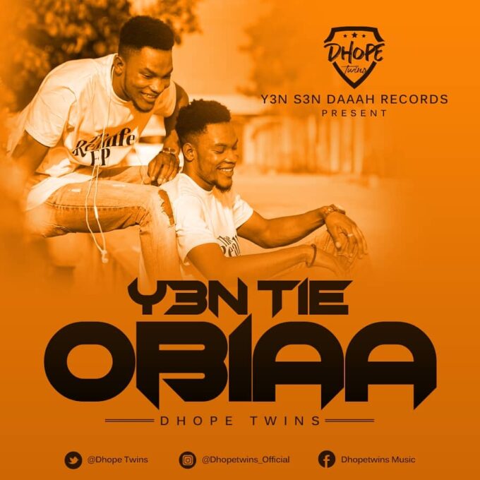 Dhope Twins – Y3ntie Obiaa