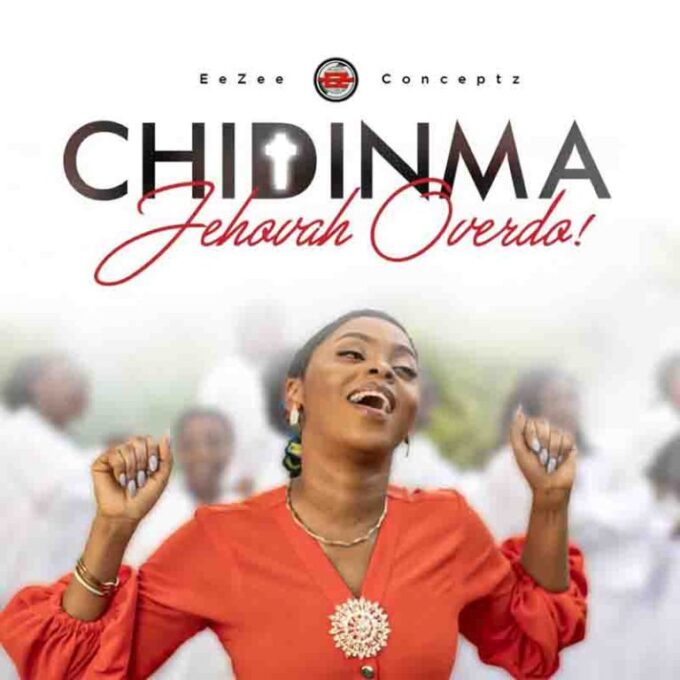 Chidinma – Jehovah Overdo (Prod By EeZee Tee)