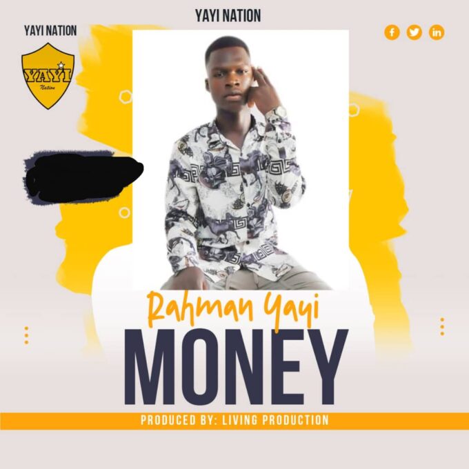 Rahman Yayi - Money (Prod by Living Production)