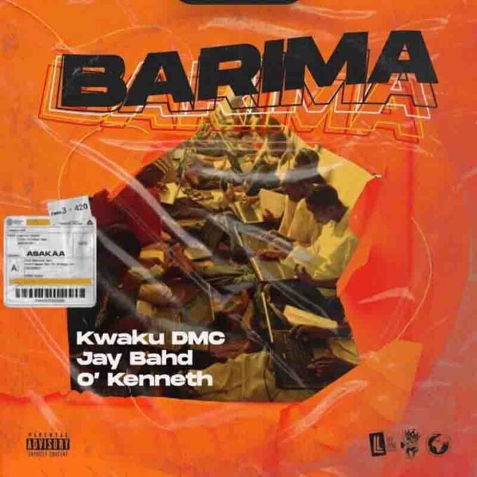 Kwaku DMC - Barima ft Jay Bahd & O’Kenneth