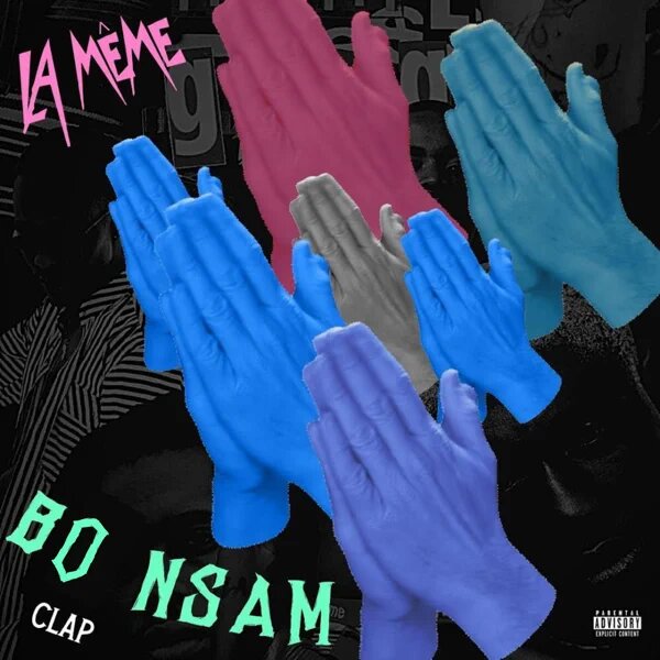 La Meme Gang - Bo Nsam (Clap) (feat. RJZ, Darkovibes, Kiddblack & $pacely)
