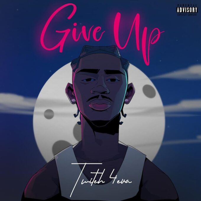 Twitch 4EVA - Give Up (Prod by Yung D3mz)