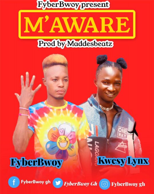 FyberBwoy - Ma Ware ft Kwesy Lynx (Prod by MaddesBeatz)