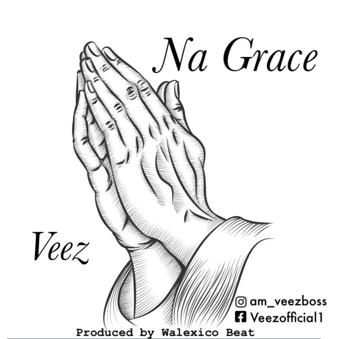 Veez - Na Grace (Prod. Walexico Beat)