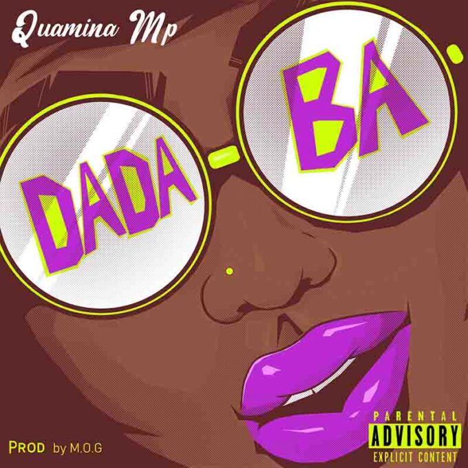 Quamina MP - Dada Ba (Prod by M.O.G Beatz)