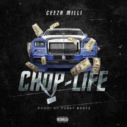 Ceeza Milli – Chop Life