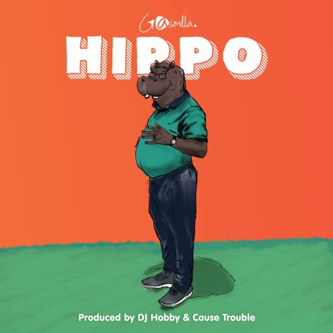 Gasmilla - Hippo (Prod. By DJ Hobby & Cause Trouble)