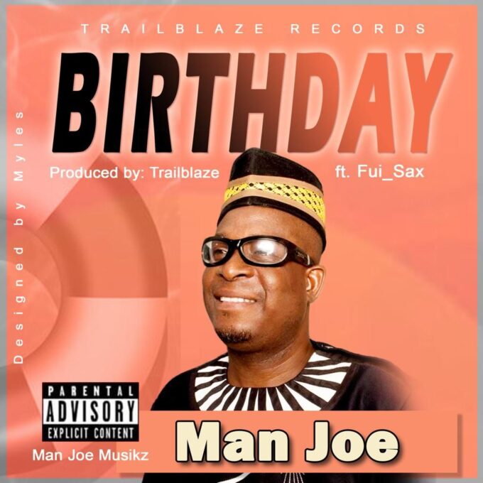 Man Joe - Happy Birthday ft. Fui_Sax (Prod. by Trailblaze)